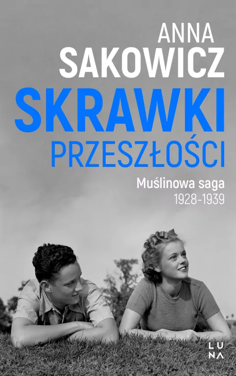 Skrawki przeszłości. Saga Muślinowa. Tom 1 - tantis.pl