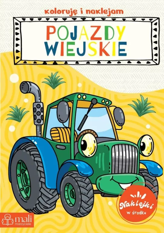 Koloruję i naklejam pojazdy wiejskie - tantis.pl