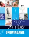 Opowiadanie. Jak pisać? - tantis.pl