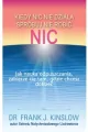 Kiedy nic nie działa spróbuj nie robić nic - tantis.pl
