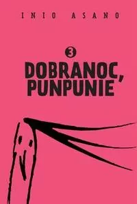 Dobranoc, Punpunie. Tom 3 - tantis.pl