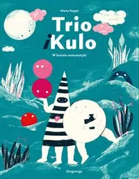 Trio i Kulo. W krainie matematyki - tantis.pl