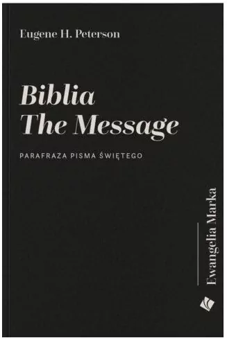 Biblia The Message. Ewangelia Marka - tantis.pl