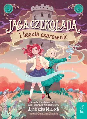 Jaga Czekolada i baszta czarownic. Tom 1