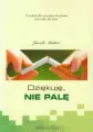 Dziękuję, nie palę. Poradnik dla rzucających... - tantis.pl