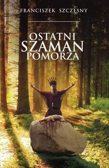 Ostatni szaman Pomorza - tantis.pl