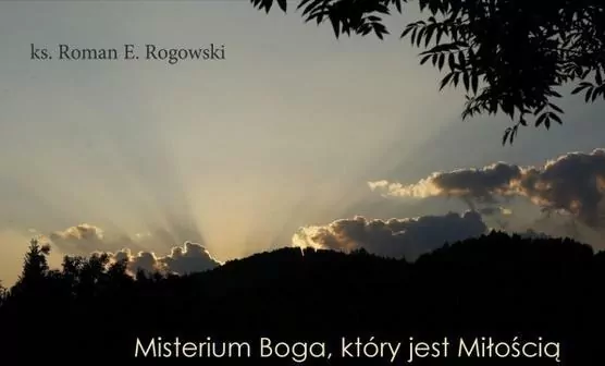 Misterium Boga, który jest Miłością - tantis.pl