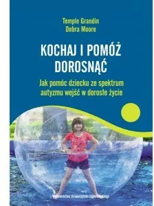 Kochaj i pomóż dorosnąć. Psychologia - tantis.pl
