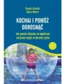 Kochaj i pomóż dorosnąć. Psychologia - tantis.pl