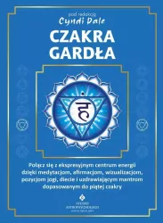 Czakra gardła.. Połącz się z ekspresyjnym centrum