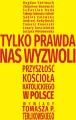 Tylko prawda nas wyzwoli. Przyszłość Kościoła katolickiego w Polsce - tantis.pl