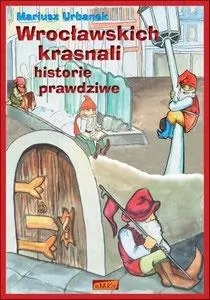 Wrocławskich krasnali historie prawdziwe - tantis.pl