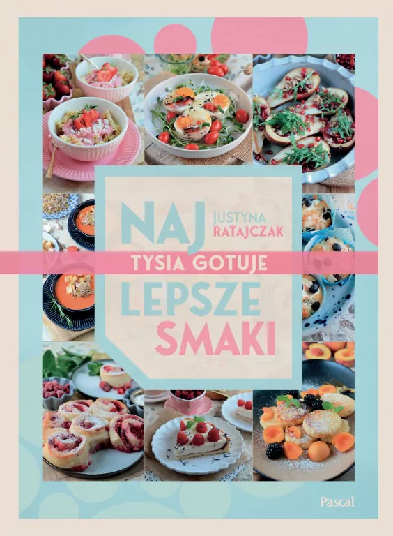 Najlepsze smaki. Tysia gotuje - tantis.pl
