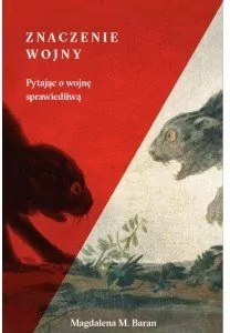 Znaczenie wojny. Pytając o wojnę sprawiedliwą - tantis.pl