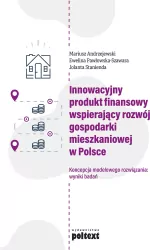 Innowacyjny produkt finansowy wspierający rozwój gospodarki mieszkaniowej w Polsce