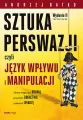 Sztuka perswazji, czyli język wpływu i manipulacji - tantis.pl