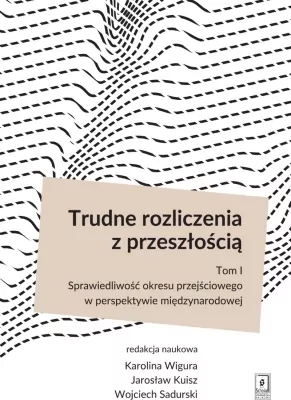Trudne rozliczenia z przeszłością Tom 1