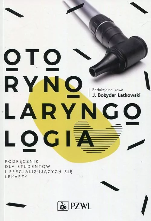 Otorynolaryngologia. Podręcznik dla studentów i specjalizujących się lekarzy - tantis.pl