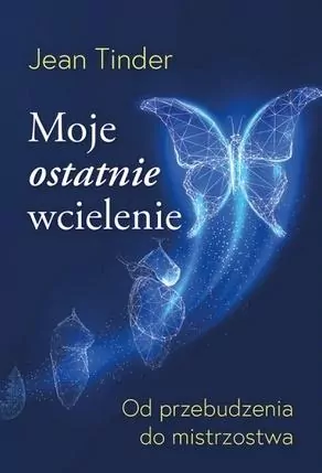 Moje ostatnie wcielenie - tantis.pl