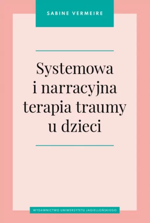 Systemowa i narracyjna terapia traumy u dzieci - tantis.pl