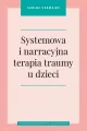 Systemowa i narracyjna terapia traumy u dzieci - tantis.pl