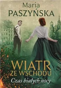 Czas białych nocy. Wiatr ze wschodu. Tom 1 - tantis.pl