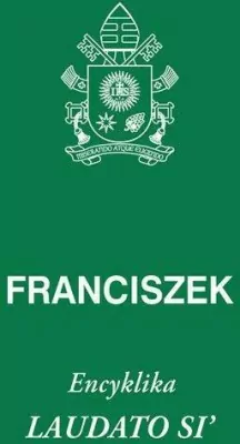 Laudato Si. Encyklika