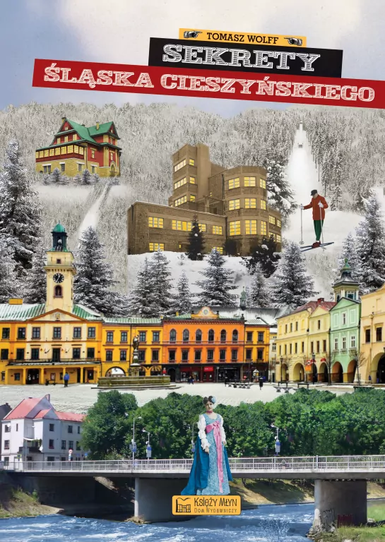 Sekrety Śląska Cieszyńskiego - tantis.pl