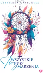 Wszystkie Twoje marzenia