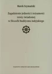 Zagadnienie jedności i tożsamości istoty świadomej