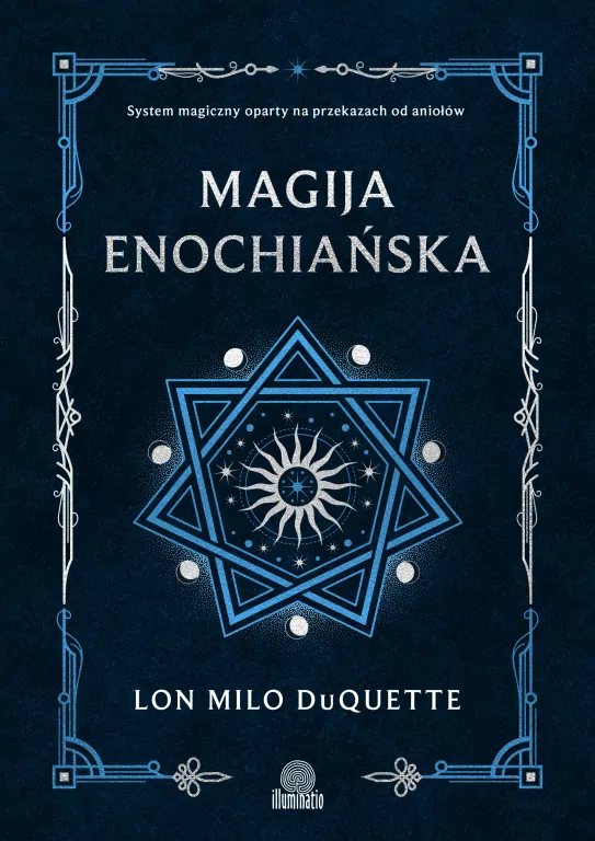 Magija enochiańska. System magiczny oparty na przekazach od aniołów - tantis.pl