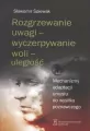 Rozgrzewanie uwagi - wyczerpywanie woli - uległość - tantis.pl