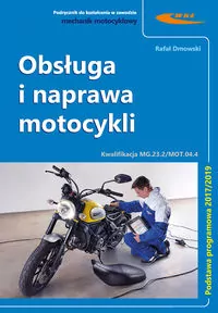 Obsługa i naprawa motocykli. Kwalifikacja MG.23.2./MOT.04.4 - tantis.pl