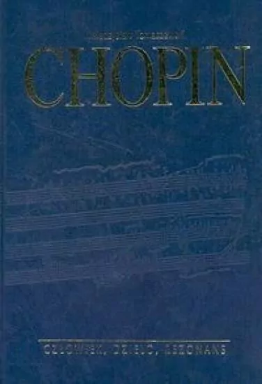 Chopin człowiek, dzieło, rezonans - tantis.pl