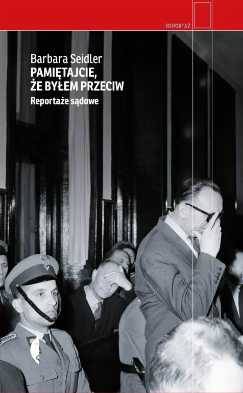 Pamiętajcie, że byłem przeciw. Reportaże sądowe - tantis.pl