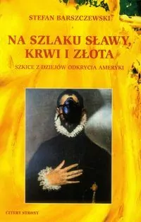 Na szlaku sławy, krwi i złota - tantis.pl