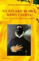 Na szlaku sławy, krwi i złota - tantis.pl