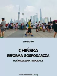 Chińska reforma gospodarcza. Doświadczenia i implikacje