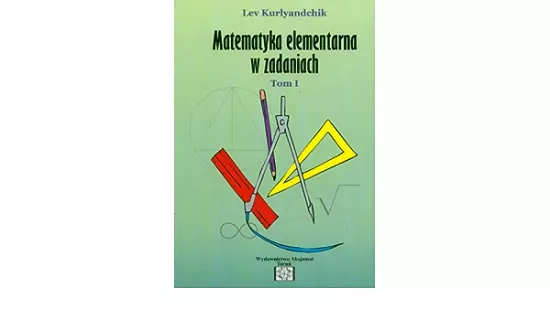 Zbiór zadań z matematyki elementarnej. Tom 1