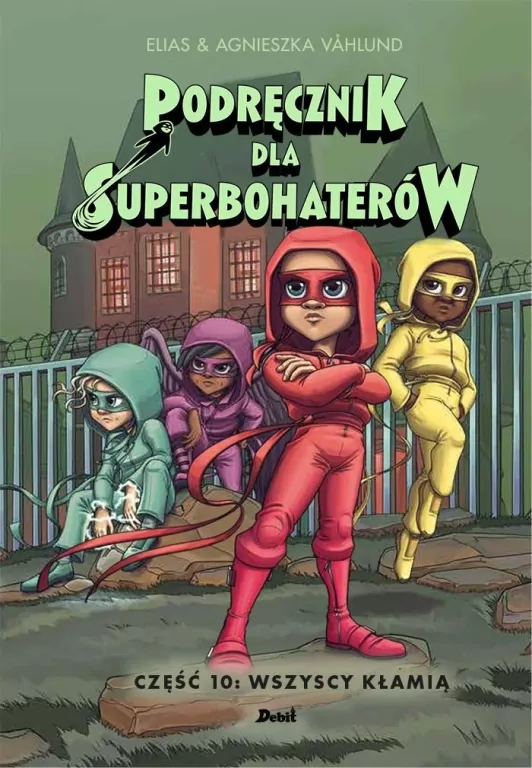 Podręcznik dla Superbohaterów. Wszyscy kłamią. Tom 10 - tantis.pl