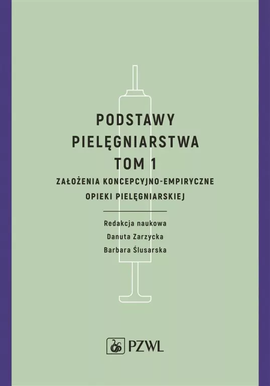 Podstawy pielęgniarstwa. Tom 1 - tantis.pl