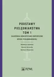 Podstawy pielęgniarstwa. Tom 1