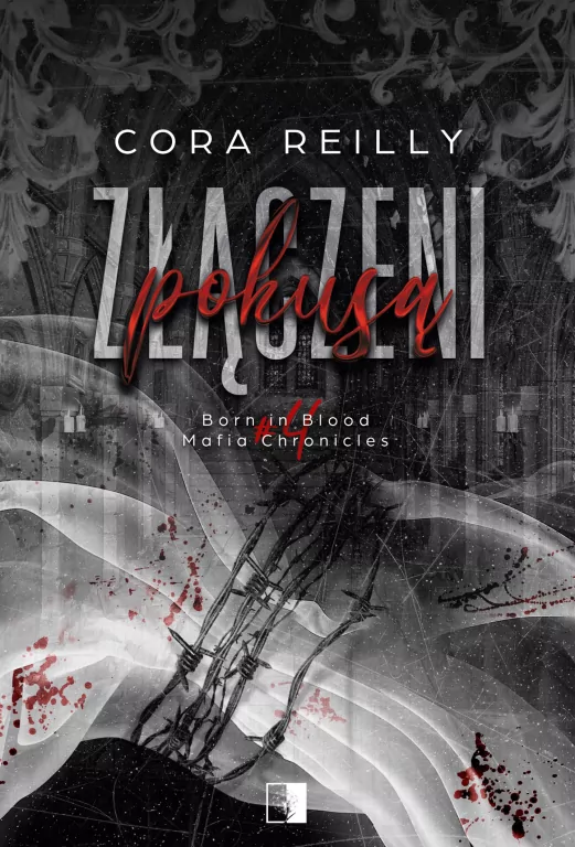 Złączeni pokusą. Born in Blood Mafia Chronicles. Tom 4 wyd. 2 - tantis.pl