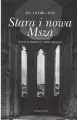 Stara i nowa Msza. Status prawny ordo missae - tantis.pl