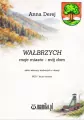 Wałbrzych. Moje miasto - mój dom - tantis.pl