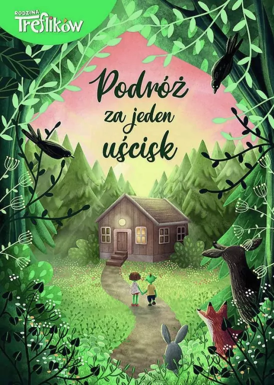 Podróż za jeden uścisk. Rodzina Treflików - tantis.pl