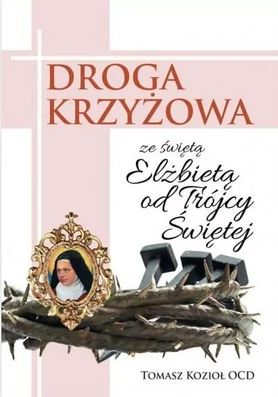 Droga Krzyżowa ze św. Elżbietą od Trójcy Świętej - tantis.pl
