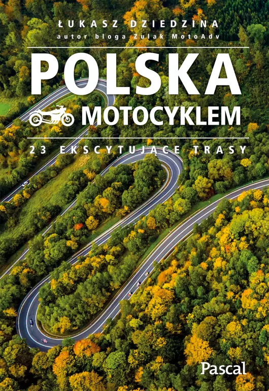 Polska motocyklem. 23 ekscytujące trasy - tantis.pl
