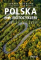 Polska motocyklem. 23 ekscytujące trasy - tantis.pl