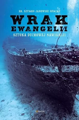Wrak Ewangelii. Sztuka duchowej nawigacji - tantis.pl
